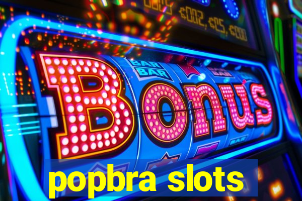 popbra slots